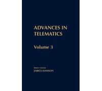 Janice Hanson Advances in Telematics, Volume 3 (Copertina rigida)