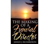 Janice J Richardson The Making of a Funeral Director (Tascabile)