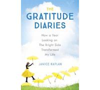 Janice Kaplan The Gratitude Diaries (Tascabile)