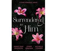 Janice Kay Johnson Lynne Graham Mich Surrendered To Him: A Dark Rom (Tascabile)