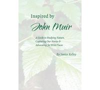 Janice Kelley Inspired by John Muir (Tascabile)