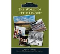 Janice L. Ogurcak The World of Little League (Tascabile)