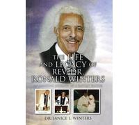 Janice L Winter The Life and Legacy of Rev. Dr. Ronald Winter (Copertina rigida)