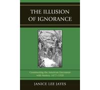 Janice Lee Jayes The Illusion of Ignorance (Tascabile)