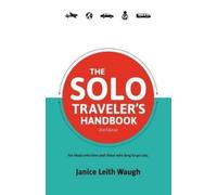 Janice Leith Waugh The Solo Traveler's Handbook (Tascabile)