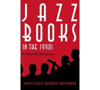 Janice Leslie Hochstat Greenberg Jazz Books in the 1990s (Tascabile)