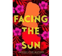 Janice Lynn Mather Facing the Sun (Tascabile)
