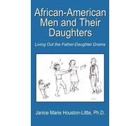 Janice Marie Houston-Little African-American Men and Their Daughters (Tascabile)