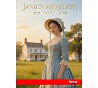 Janice Meredith: A Story of the American Revolution