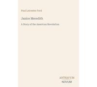 Janice Meredith: A Story of the American Revolution