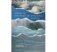 Janice Mirikitani Awake in the River and Shedding Silence (Tascabile)