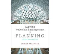 Janice Morphet Applying Leadership and Management in Planning (Tascabile)
