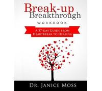 Janice Moss Break-up Breakthrough Workbook (Tascabile)