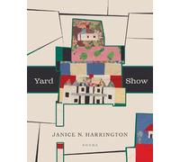Janice N. Harrington Yard Show (Tascabile)
