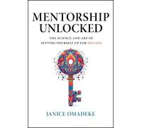 Janice Omadeke Mentorship Unlocked (Copertina rigida)
