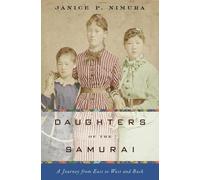 Janice P. Nimura Daughters of the Samurai (Copertina rigida)