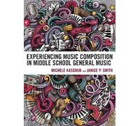 Janice P. Smith Experiencing Music Composition in Middle Scho (Copertina rigida)