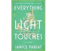 Janice Pariat Everything the Light Touches (Tascabile)