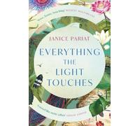 Janice Pariat Everything the Light Touches (Tascabile)