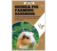 Janice R Ortega Guinea Pig Farming Handbook (Tascabile)