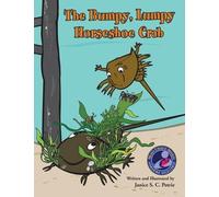 Janice S C Petrie The Bumpy, Lumpy Horseshoe Crab (Tascabile)