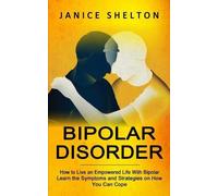 Janice Shelton Bipolar Disorder (Tascabile)
