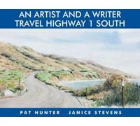 Janice Stevens An Artist & a Writer Travel Highway 1 South (Copertina rigida)