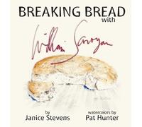 Janice Stevens Breaking Bread with William Saroyan (Copertina rigida)