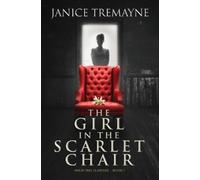Janice Tremayne The Girl in the Scarlet Chair (Tascabile) Haunting Clarisse