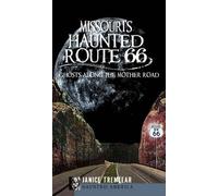 Janice Tremeear Missouri's Haunted Route 66 (Tascabile)