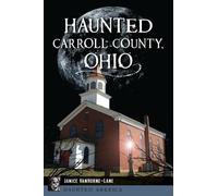 Janice Vanhorne-Lane Haunted Carroll County, Ohio (Tascabile)