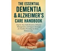 Janice Vaughan The Essential Dementia & Alzheimer's Care Handbook (Tascabile)