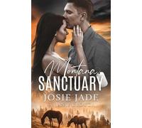 Janie Crouch Josie Jade Montana Sanctuary (Tascabile) Resting Warrior Ranch