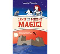 JANIE E I DISEGNI MAGICI - PIEMONTE ALESSIA - Garzanti