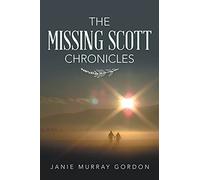 Janie Murray Gordon The Missing Scott Chronicles (Tascabile)