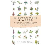 Janie Savage Wildflowers and Weeds (Tascabile)