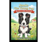 Janie The Young Pup Border Collie Rescuer