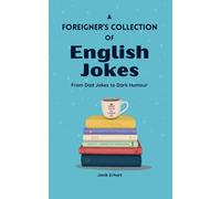 Janik Erhart A Foreigner's Collection of English Jokes (Tascabile)