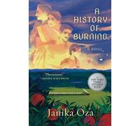 Janika Oza A History of Burning (Tascabile)
