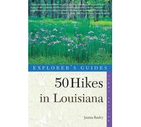 Janina Baxley Explorer's Guide 50 Hikes in Louisiana (Tascabile)
