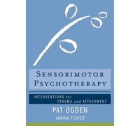 Janina Fisher Pat Ogden Sensorimotor Psychotherapy (Copertina rigida)