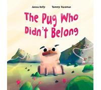 Janina Kelly The Pug Who Didn't Belong (Copertina rigida)