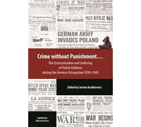 Janina Kostkiew Crime Without Punishment - The Extermination and Suf (Tascabile)