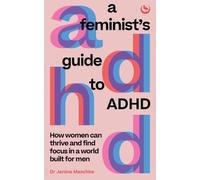 Janina Maschke A Feminist's Guide to ADHD (Tascabile)