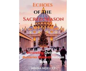 Janina Moeller Echoes of the Sacred Season (Tascabile)