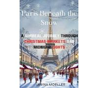 Janina Moeller Paris Beneath the Snow (Tascabile)