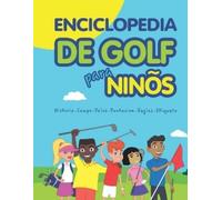 Janina Spruza Enciclopedia de golf para niños (Spanish Edition) (Tascabile)
