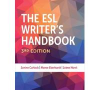 Janine Carlock Jaime Horst Maeve Eb The ESL Writer's Handbook, 3rd (Tascabile)