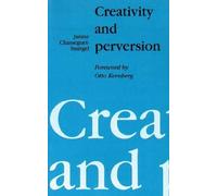 Janine Chasseguet-Smirgel Creativity and Perversion (Tascabile)