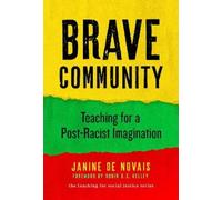 Janine de Novais Brave Community (Tascabile) Teaching for Social Justice Series